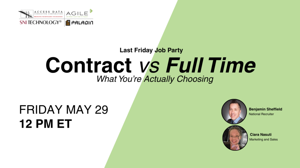 Last Friday Job Party webinar graphic for “Contract vs Full Time: What You’re Actually Choosing,” featuring event date May 29 at 12 PM ET and speakers Ciara Nasuti and Benjamin Sheffield from Agile Resources.